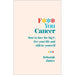 F*** You Cancer: How to face big C, live your life and still be yourself by Deborah James - The Book Bundle