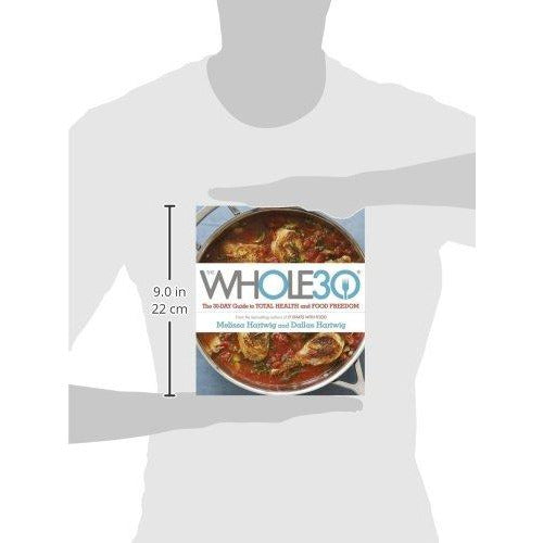 The WHOLE30: The Official 30-day FULL-COLOUR Guide To Total Health And Food Freedom - The Book Bundle