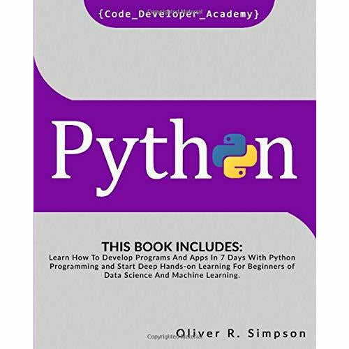 PYTHON: This Book Includes: Learn How To Develop Programs And Apps In 7 Days With Python Programming - The Book Bundle