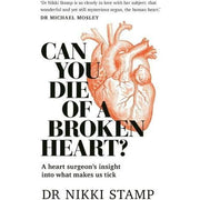 Can You Die of a Broken Heart?: A heart surgeon's insight into what makes us tick - The Book Bundle