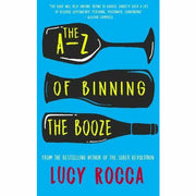 Paperback book titled "The A-Z Of Binning The Booze" by Lucy Rocca, featuring a colorful cover with bold typography.