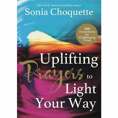 Uplifting Prayers to Light Your Way: 200 Invocations for Challenging Times - The Book Bundle