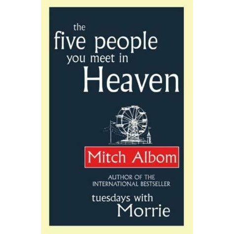 Mitch Albom 4 Books Collection Set (The Next Person You Meet in Heaven,The Five People You Meet In Heaven,Tuesdays With Morrie,For One More Day) - The Book Bundle