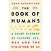 The Book of Humans: A Brief History of Culture, Sex, War and the Evolution of Us - The Book Bundle
