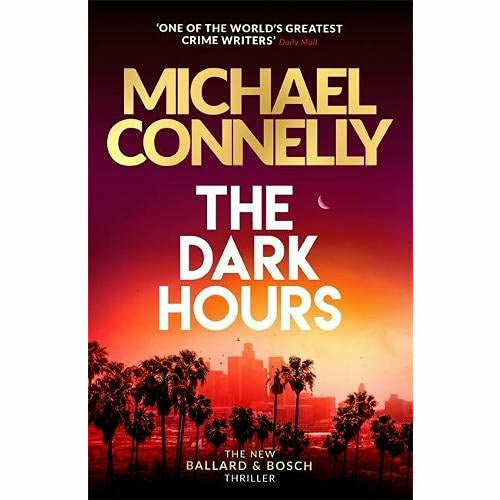 A Ballard and Bosch Thriller Series By Michael Connelly 4 Books Set (The Late Show, Dark Sacred Night, The Night Fire, The Dark Hours) - The Book Bundle
