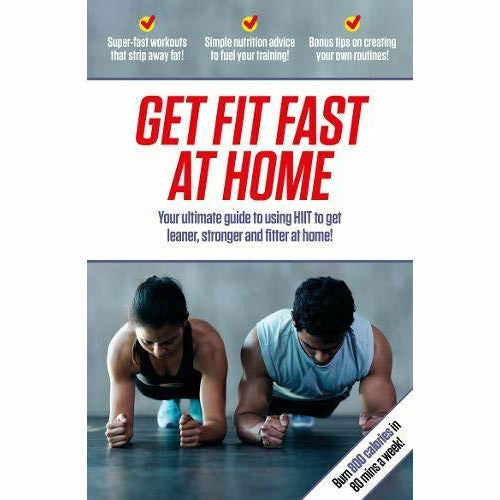 Get Fit Fast At Home: Your ultimate guide to using HIIT to get leaner - The Book Bundle
