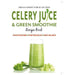 Celery Juice & Green Smoothie Recipe Book: Health Restore. Symptom Relief. Body Balance. - The Book Bundle