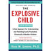 The Explosive Child [Sixth Edition]: A New Approach for Understanding and Parenting - The Book Bundle