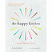 Food, Health and Happiness and The Happy Kitchen 2 Books Bundle Collection With Gift Journal - 115 On Point Recipes - The Book Bundle