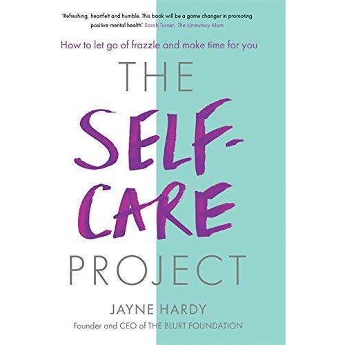 The Self-Care Project: How to let go of frazzle and make time for you - The Book Bundle