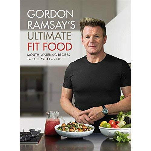 Gordon Ramsay Ultimate Fit Food, Ultimate Home Cooking, Quick & Delicious 3 Books Collection Set - The Book Bundle