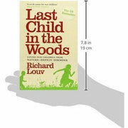 Last Child in the Woods: Saving Our Children from Nature-deficit Disorder - The Book Bundle