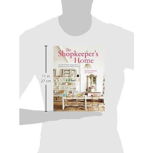 The Shopkeeper's Home: The World's Best Independent Retailers and their Stylish Homes - The Book Bundle