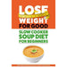 Lose Weight & Get Fit [Hardcover], Slow Cooker Soup Diet For Beginners, Blood Sugar Diet For Beginners 3 Books Collection Set - The Book Bundle
