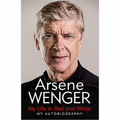 My Life in Red and White: The Sunday Times Number One Bestselling Autobiography by Arsene Wenger - The Book Bundle