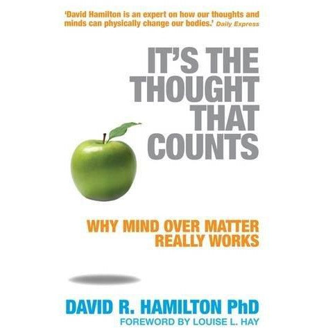 It's The Thought That Counts: Why Mind Over Matter Really Works - The Book Bundle