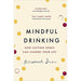 Mindful Drinking : How Cutting Down Can Change Your Life by Rosamund Dean - The Book Bundle