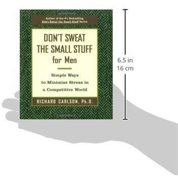 Don't Sweat the Small Stuff for Men: Simple Ways to Minimize Stress (Don't Sweat the Small Stuff (Hyperion)) - The Book Bundle