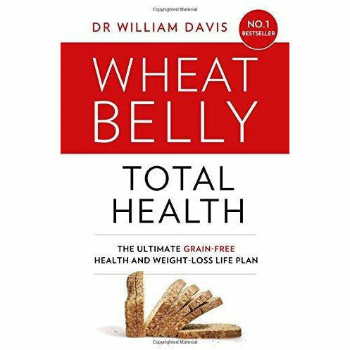 Effortless health and weight-loss 3 Books Collection By William Davis - Wheat Belly 30-Minute Cookbook,Wheat Belly Total ,Wheat Belly - The Book Bundle