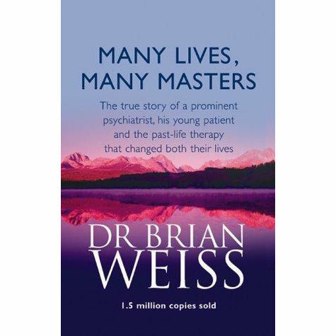 Dr. Brian Weiss 3 Books Collection Set (Many Lives Many Masters, Only Love is Real and Same Soul Many Bodies) - The Book Bundle