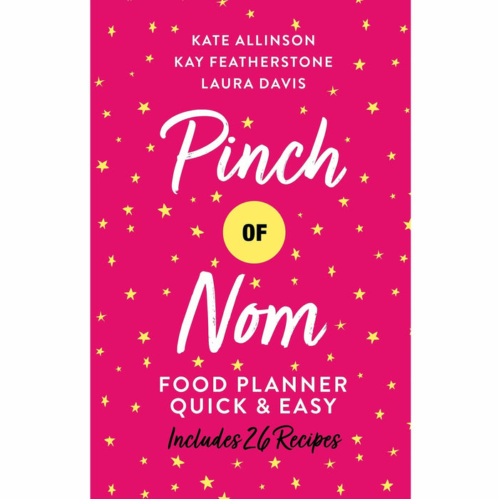Pinch of Nom Food Planner Series  By Kay Featherstone3 Books Collection Set ( Includes 26 New Recipes , Everyday Light, Quick & Easy) - The Book Bundle