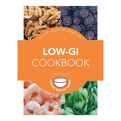 Low-GI Cookbook: Over 80 delicious recipes By Louise Blair - The Book Bundle
