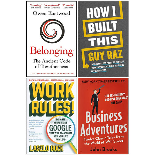 Belonging [Hardcover], How I Built This[Hardcover], Work Rules, Business Adventures 4 Books Collection Set - The Book Bundle