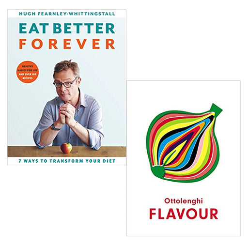Eat Better Forever: 7 Ways to Transform Your Diet & Ottolenghi FLAVOUR 2 Books Collection Set - The Book Bundle