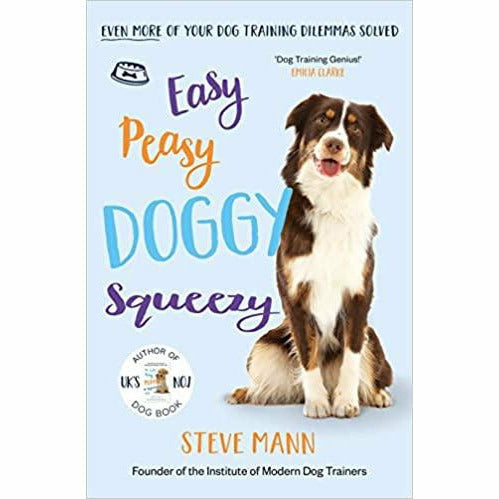 Easy Peasy Doggy &  Puppy  Series By Steve Man 3 Books Collection Set (Diary Train, Squeezy, Even more) - The Book Bundle