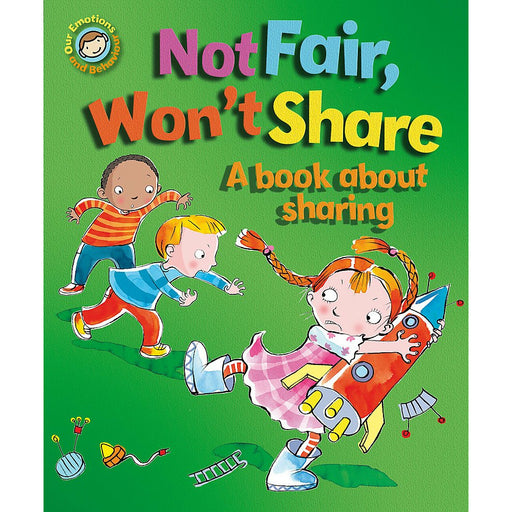 Not Fair, Won't Share - A book about sharing By Sue Graves - The Book Bundle