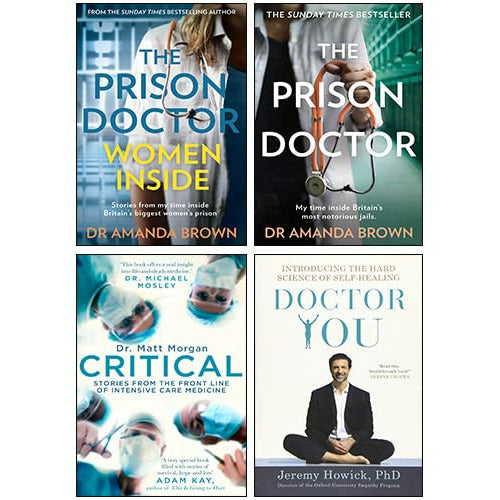 The Prison Doctor: Women Inside, Doctor You, Critical , THE PRISON DOCTOR 4 Books Set - The Book Bundle
