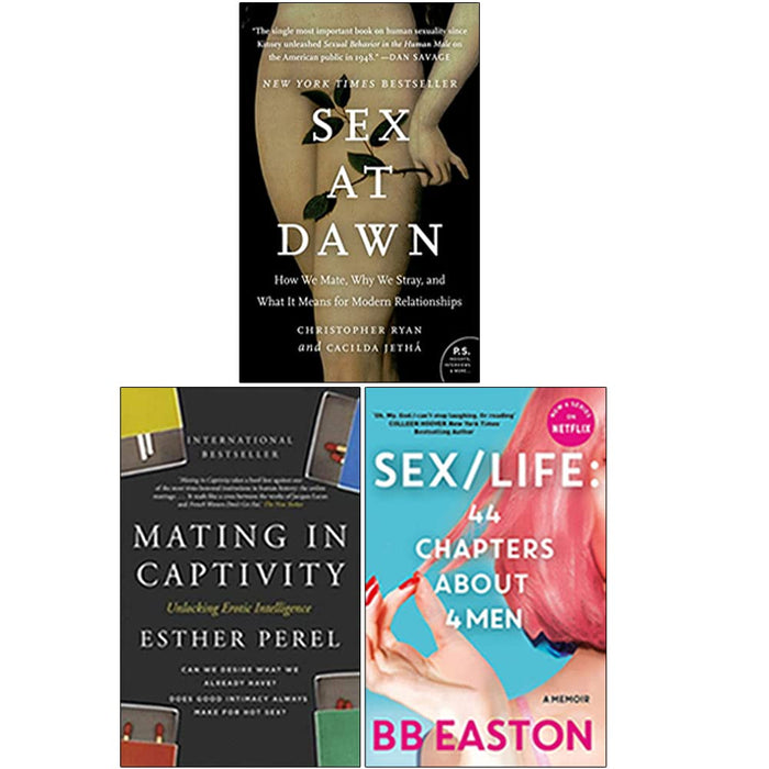 Sex at Dawn, Mating in Captivity, SEX/LIFE 44 Chapters About 4 Men 3 Books Collection Set - The Book Bundle
