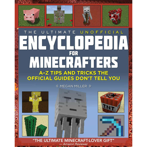 The Ultimate Unofficial Encyclopedia for Minecrafters By Megan Miller - The Book Bundle