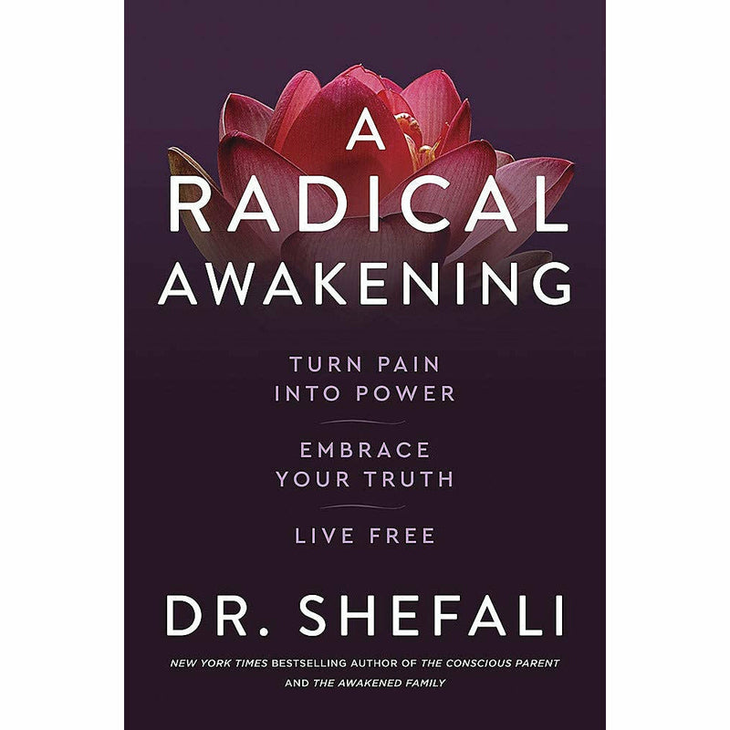 Dr Shefali Tsabary 2 Books Collection Set The Awakened Family & A Radical Awakening - The Book Bundle