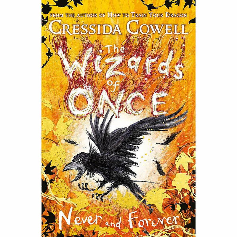 Cover of "The Wizards of Once: Never and Forever" Book 4 by Cressida Cowell, featuring magical illustrations for children.