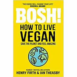 BOSH! Series By Henry Firth 2 Books Set (How to Live Vegan & Speedy BOSH!) - The Book Bundle