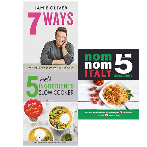 7 Ways: Easy Ideas,Nom Nom, 5 Simple Ingredients Slow 3 Bokks Collection Set - The Book Bundle