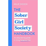 The Sober Girl Society Handbook,Love Yourself Sober,Easy Way to Control Alcohol 3 Books  Set - The Book Bundle