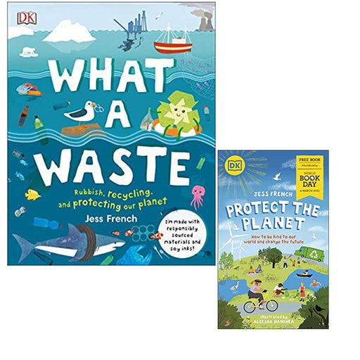 What A Waste:Rubbish, Recycling & Protect the Planet! By Jess French 2 Books Set - The Book Bundle