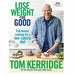 more please my family recipes you'll love to cook and share and lose weight for good tom kerridge [hardcover] 2 books collection set - The Book Bundle