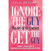 Ignore the Guy, Get the Guy - The Art of No Contact: A Woman's Survival Guide to Mastering a Breakup and Taking Back Her Power - The Book Bundle