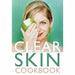 The Clear Skin Cookbook by Dale Pinnock (2012-05-17) - The Book Bundle
