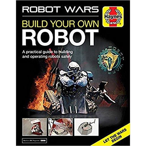 Robot Wars: Build Your Own Robot Manual (Haynes Manuals) - The Book Bundle