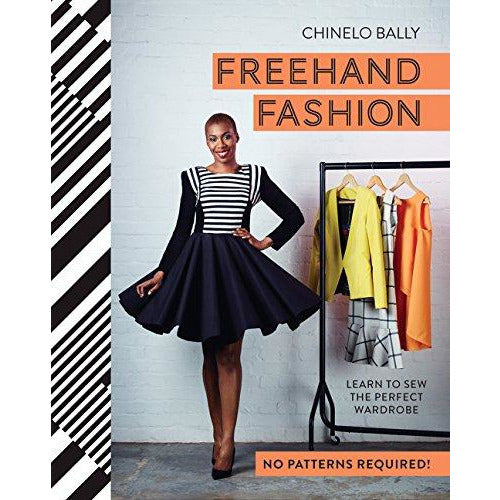 Freehand Fashion: Learn to Sew the Perfect Wardrobe - No Patterns Required! - The Book Bundle