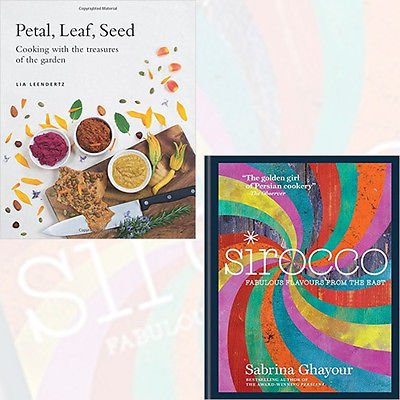Petal, Leaf, Seed By Lia Leendertz and Sirocco By Sabrina Ghayour Collection 2 Books Bundles - The Book Bundle