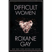 Roxane Gay 4 Books Collection Set (Hunger, Bad Feminist,Difficult Women, Not That Bad) - The Book Bundle