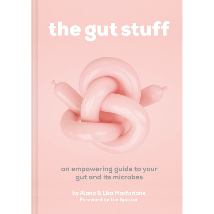 The Gut-loving Cookbook & The Gut Stuff By Lisa Macfarlane, Alana Macfarlane 2 Books Collection Set - The Book Bundle