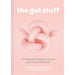 The Gut-loving Cookbook & The Gut Stuff By Lisa Macfarlane, Alana Macfarlane 2 Books Collection Set - The Book Bundle