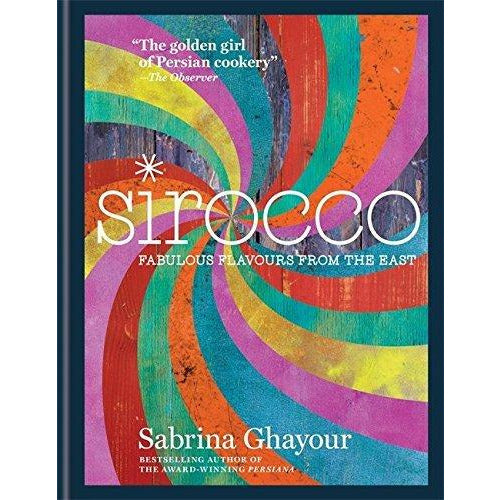 Petal, Leaf, Seed By Lia Leendertz and Sirocco By Sabrina Ghayour Collection 2 Books Bundles - The Book Bundle
