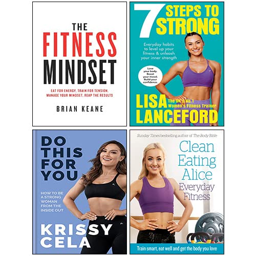 7 Steps to Strong [Hardcover], Do This for You [Hardcover], Clean Eating Alice Everyday Fitness, The Fitness Mindset 4 Books Collection Set - The Book Bundle